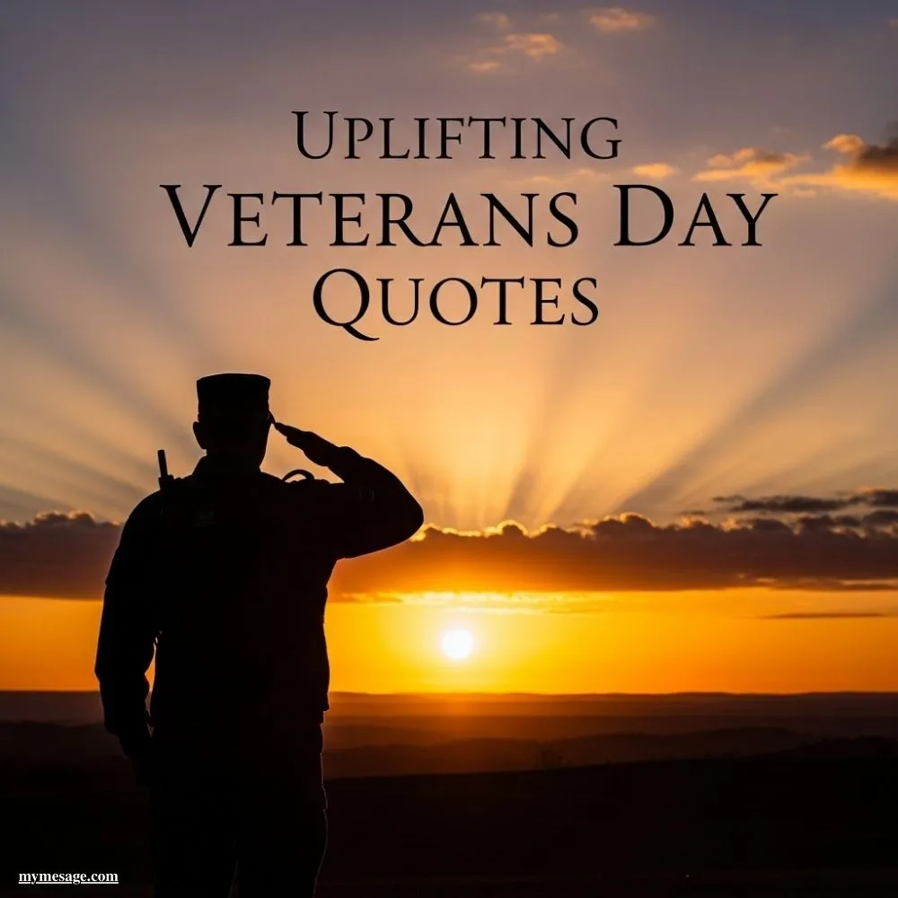 Uplifting Veterans Day Quotes