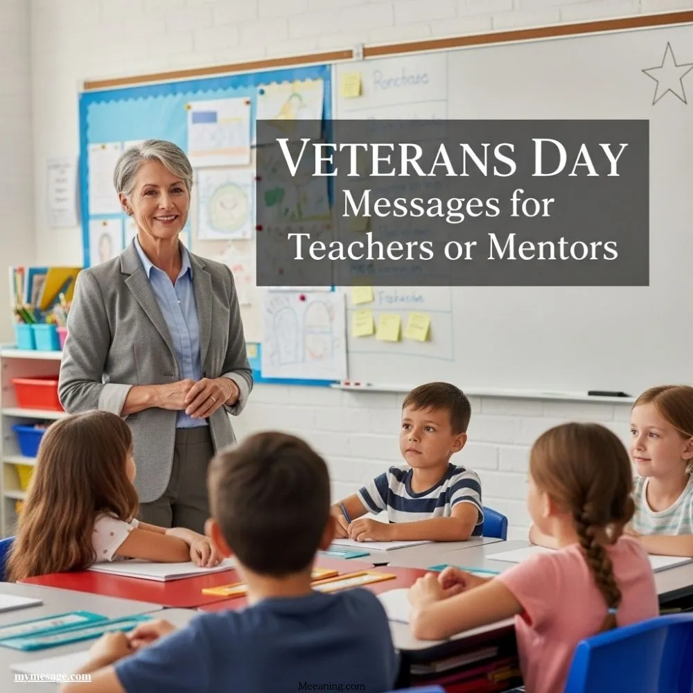 Veterans Day Messages For Teachers or Mentors