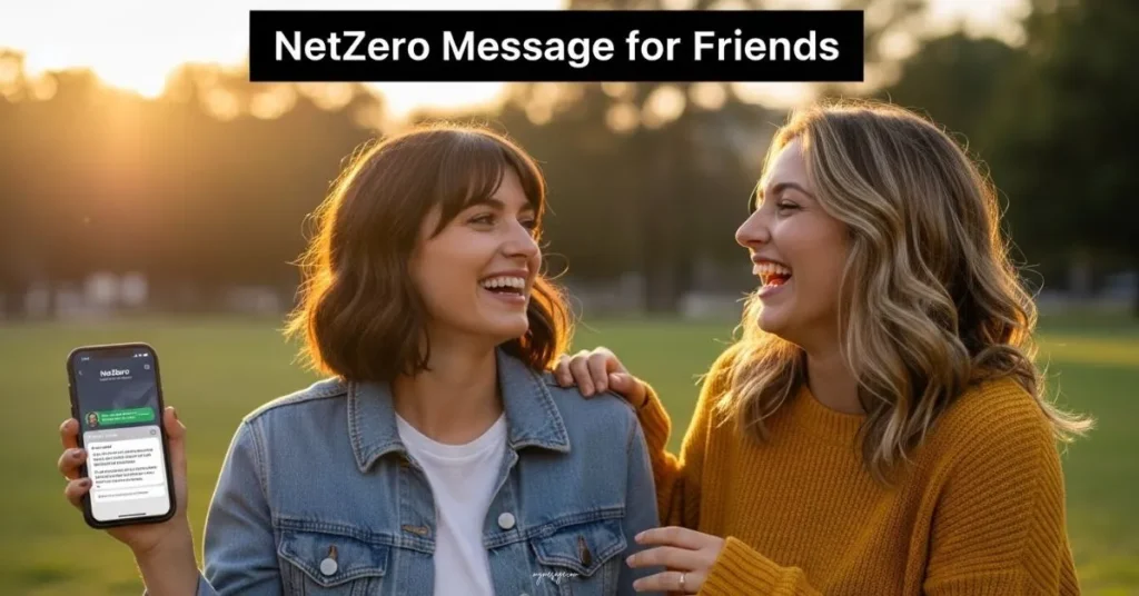 NetZero Message For Friends