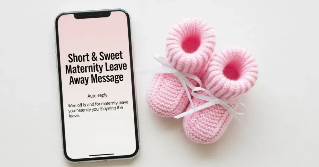 Short & Sweet Maternity Leave Away Message