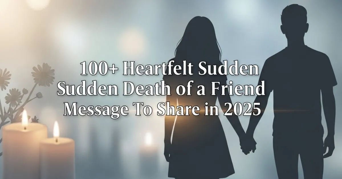 Sudden Death of a Friend Message
