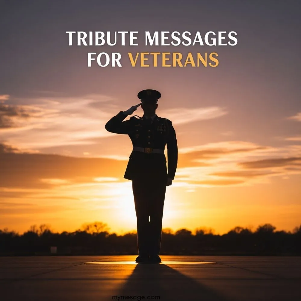  Tribute Messages For Veterans