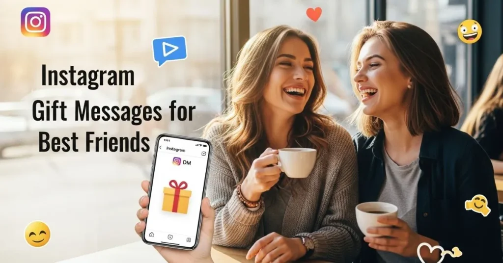 Instagram Gift Messages For Best Friends