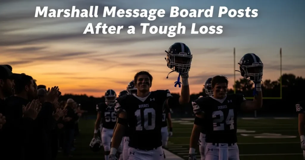 Marshall Message Board Posts After a Tough Loss