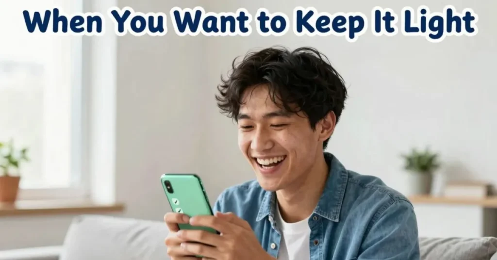  When You Want to Keep It Light